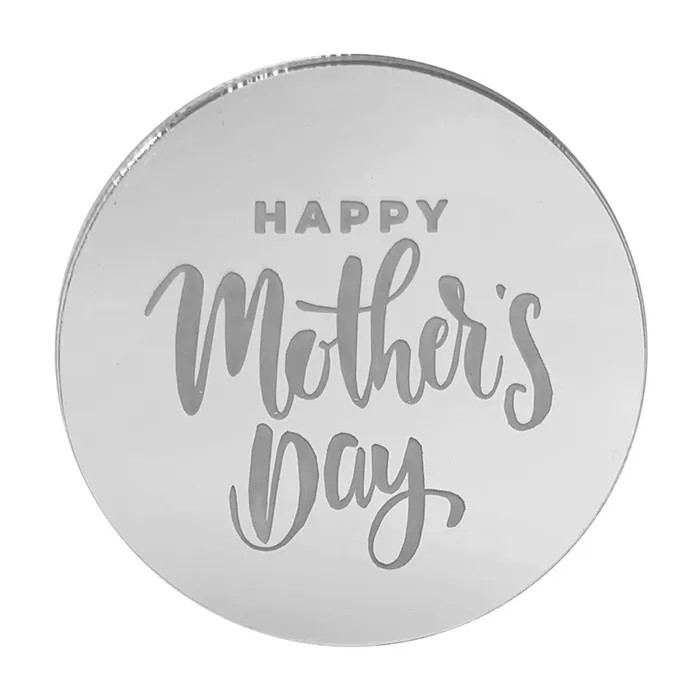 HAPPY MOTHERS DAY ROUND SILVER MIRROR CUPCAKE TOPPER 10PCE