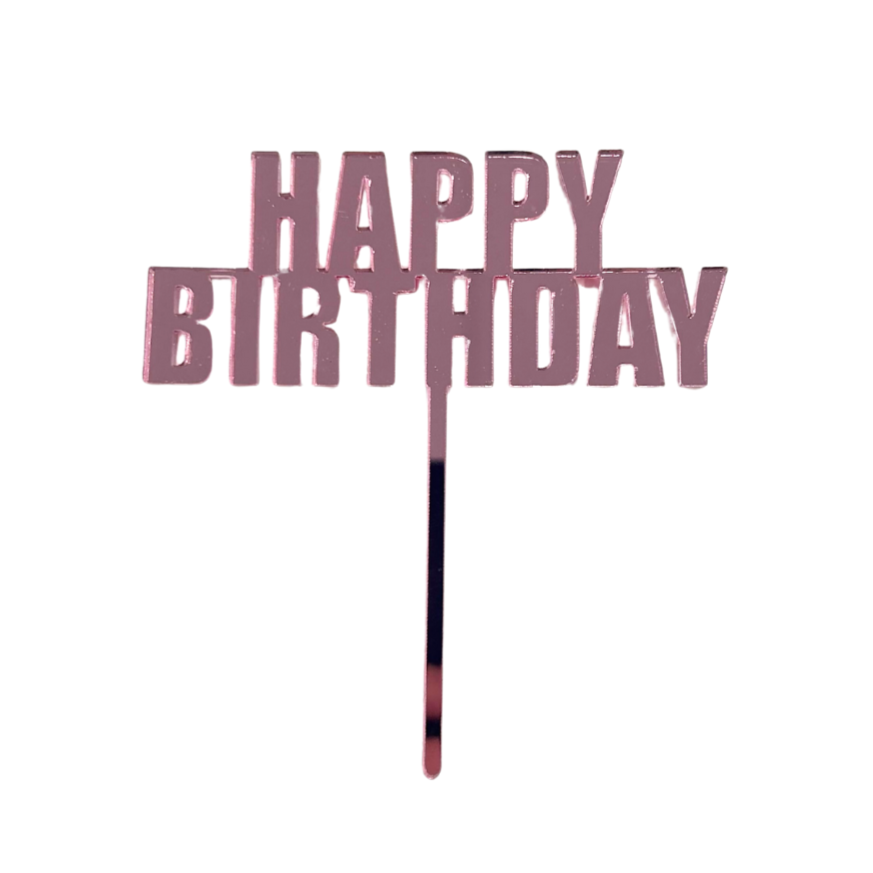 Happy Birthday Pink Mirror Acrylic Cake Topper