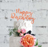 HAPPY BIRTHDAY ROSE GOLD Metal Cake Topper
