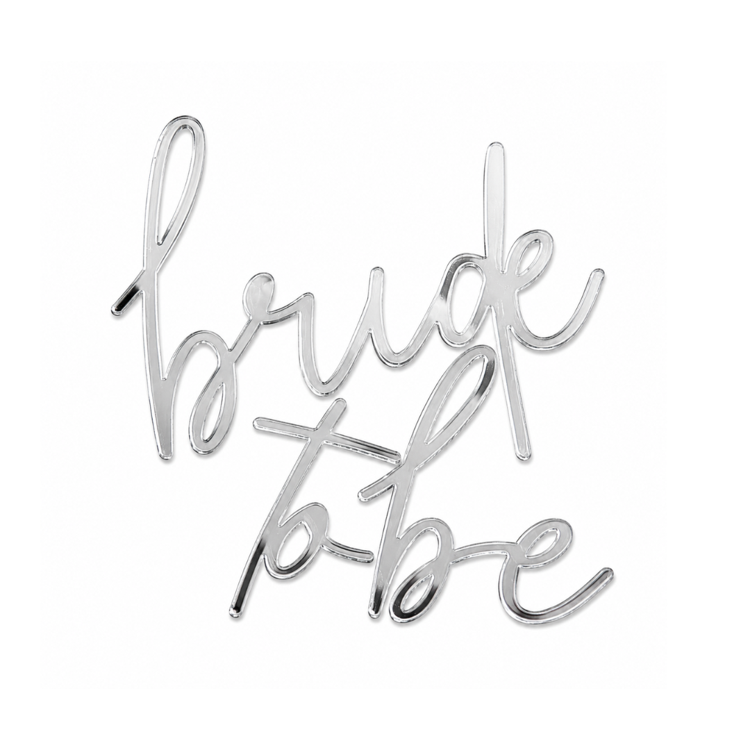 bride to be Silver Acrylic Cake Fropper 3 pce