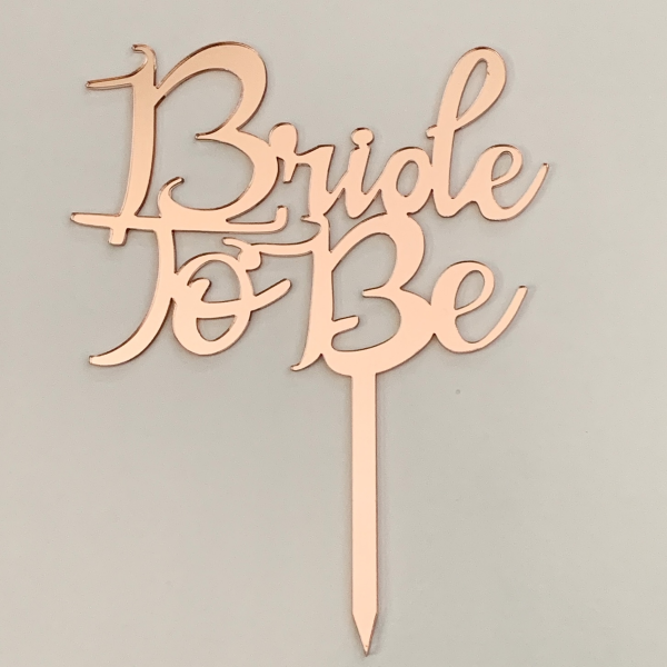 BRIDE TO BE Rose Gold Mirror Cake Topper