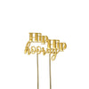 HIP HIP HOORAY GOLD Metal Cake Topper - Cake Decorating Central