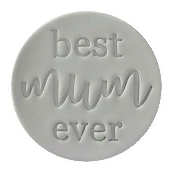 BEST MUM EVER 60mm COOKIE EMBOSSER by Little Biskut - Cake Decorating Central