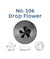 Loyal Piping Tip 106 DROP FLOWER